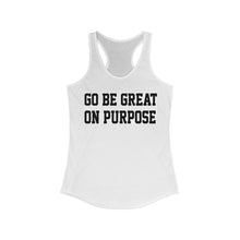Load image into Gallery viewer, Women's "Go Be Great On Purpose" Ideal Racerback White Tank