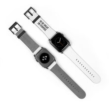 Load image into Gallery viewer, "Go Be Great On Purpose" Watch Band