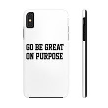 Load image into Gallery viewer, "Go Be Great On Purpose" Case Mate Tough Phone Cases