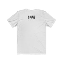 Load image into Gallery viewer, Women's Original "Go Be Great On Purpose" Short Sleeve Tee