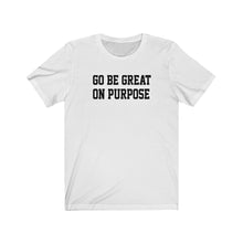 Load image into Gallery viewer, "Go Be Great On Purpose" Classic Men's Short Sleeve Tee