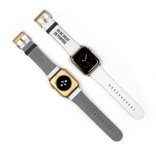 Load image into Gallery viewer, "Go Be Great On Purpose" Watch Band
