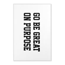 Load image into Gallery viewer, "Go Be Great On Purpose" Area Rugs