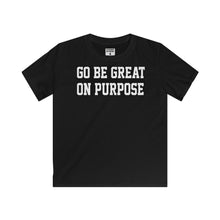 Load image into Gallery viewer, "Go Be Great On Purpose" Classic Kids Softstyle Tee Black