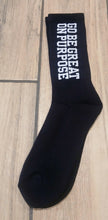 Load image into Gallery viewer, "Go Be Great On Purpose" Socks in Black

