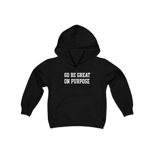 "Go Be Great On Purpose" Youth Heavy Blend Hooded Sweatshirt