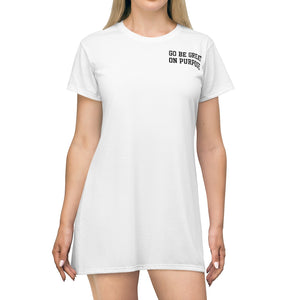 "Go Be Great On Purpose" Women's T-Shirt Dress