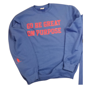 "Go Be Great On Purpose" Crewneck Royal Blue with Red Logo