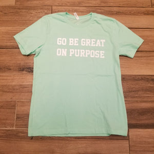 "Go Be Great On Purpose" T-shirt in Mint Green