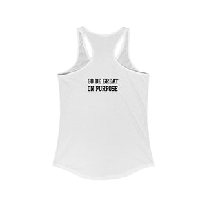 Women's "Go Be Great On Purpose" Ideal Racerback White Tank
