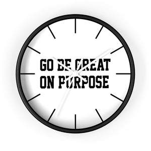 "Go Be Great On Purpose" Wall clock