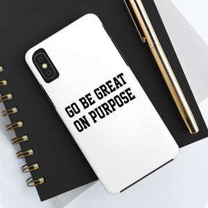 "Go Be Great On Purpose" Case Mate Tough Phone Cases