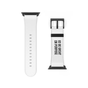 "Go Be Great On Purpose" Watch Band