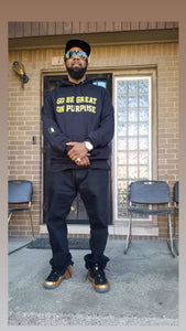"Go Be Great On Purpose" Gold Edition Hoodie