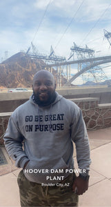 "Go Be Great On Purpose" Gray Hoodie