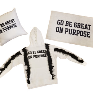"Go Be Great On Purpose" Limited EDITION Tie Dye hoodies