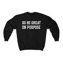 Load image into Gallery viewer, Unisex Heavy Blend &quot;Go Be Great On Purpose&quot;™ Black Crewneck Sweatshirt

