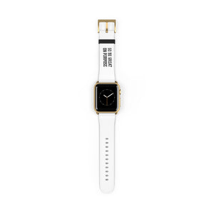 "Go Be Great On Purpose" Watch Band
