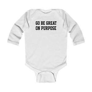 "Go Be Great On Purpose" Classic Infant Long Sleeve Bodysuit White